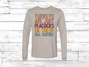 Turkeys are just Peacocks